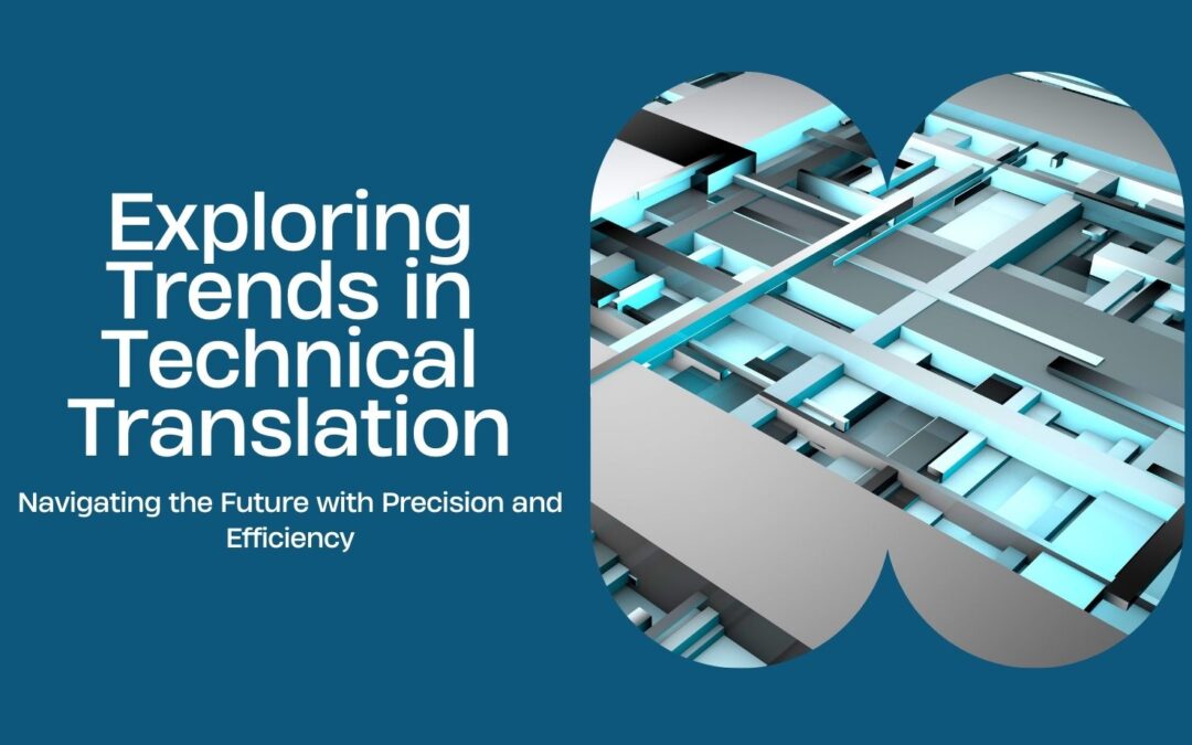Exploring Trends in Technical Translation graphic